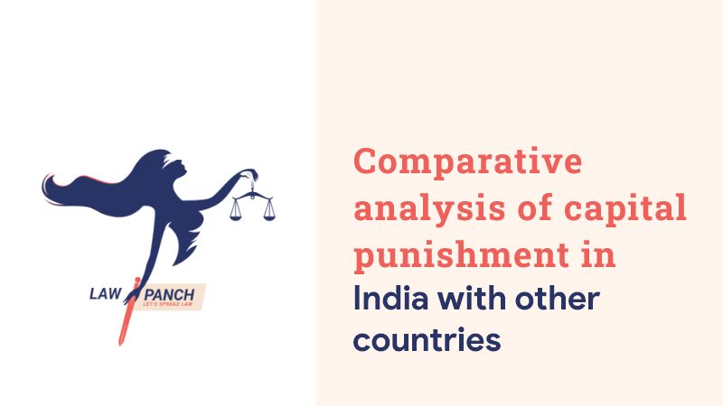 Comparative Analysis Of Capital Punishment In India With Other 